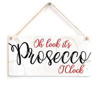 Oh Look it’s Prosecco O’Clock - Fun Wine/Alcohol Handmade Gift Sign Great Gift Idea for Drinking Friends