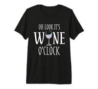 Oh Look It's Wine O'Clock Funny Wine Glass Drinking Time Premium T-Shirt