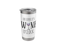 Oh Look It's Wine O'Clock Funny Wine Glass Drinking Time Stainless Steel Insulated Tumbler