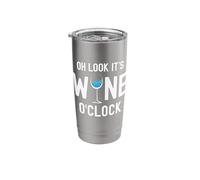 Oh Look It's Wine O'Clock Funny Wine Glass Drinking Time Stainless Steel Insulated Tumbler
