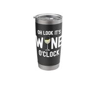 Oh Look It's Wine O'Clock Funny Wine Glass Drinking Time Stainless Steel Insulated Tumbler