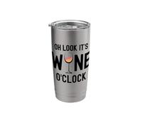 Oh Look It's Wine O'Clock Funny Wine Glass Drinking Time Stainless Steel Insulated Tumbler