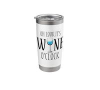 Oh Look It's Wine O'Clock Funny Wine Glass Drinking Time Stainless Steel Insulated Tumbler