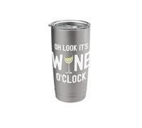 Oh Look It's Wine O'Clock Funny Wine Glass Drinking Time Stainless Steel Insulated Tumbler