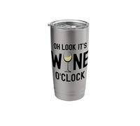 Oh Look It's Wine O'Clock Funny Wine Glass Drinking Time Stainless Steel Insulated Tumbler