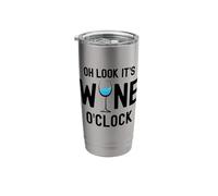 Oh Look It's Wine O'Clock Funny Wine Glass Drinking Time Stainless Steel Insulated Tumbler
