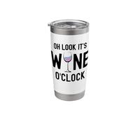 Oh Look It's Wine O'Clock Funny Wine Glass Drinking Time Stainless Steel Insulated Tumbler