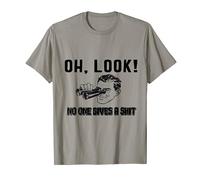 OH LOOK! NO ONE GIVES A SHIT T-Shirt