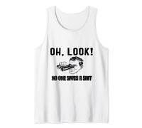 OH LOOK! NO ONE GIVES A SHIT Tank Top