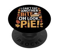 Oh Look Pie I Can't Eat Another Bite Holiday Eating Fun PopSockets Adhesive PopGrip