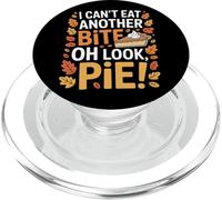 Oh Look Pie I Can't Eat Another Bite Holiday Eating Fun PopSockets PopGrip for MagSafe