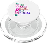 Oh Lord Show Me Mercy NSPPD Morning Prayer PopSockets PopGrip for MagSafe