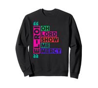 Oh Lord Show Me Mercy NSPPD Morning Prayer Sweatshirt