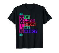 Oh Lord Show Me Mercy NSPPD Morning Prayer T-Shirt