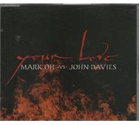 Mark 'Oh vs. John Davies - Your Love
