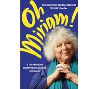 Oh Miriam!: Stories from an Extraordinary Life