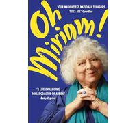 Oh Miriam!: Stories from an Extraordinary Life