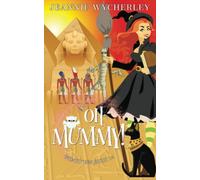 Oh Mummy!: A Cozy Witch Mystery: 14 (Wonky Inn)