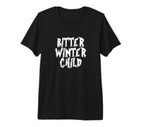 Oh My, Bitter Winter Child. Sarcastic Punk Goth Emo Premium T-Shirt
