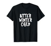 Oh My, Bitter Winter Child. Sarcastic Punk Goth Emo T-Shirt