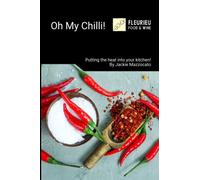 Oh My Chilli: Putting the heat into your Kitchen