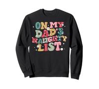 Oh My Dad's Naughty List Merry Christmas Family Matching Sweatshirt