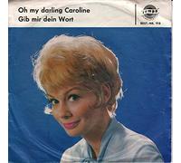 Oh my darling Caroline / Gib mir dein Wort