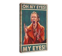 Oh My Eyes My Eyes Phoebe Buffay Friends Sitcom Cover Dormitory Bedroom Wall Art Deco Poster Canvas Poster Wall Art Decor Print Picture Paintings for Living Room Bedroom Decoration Frame-style 08x12in