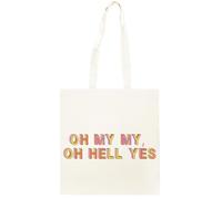 Oh My God, Oh My God, Oh Hell Yes Shopping Beige Unisex Totebag Cotton