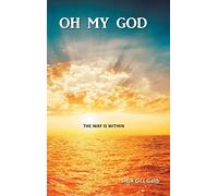 Oh My God: The Way Is Within