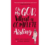Oh My God, What a Complete Aisling (The Aisling Series)
