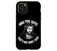Oh My God You Guys, That's Not What I Said Case for iPhone 11 Pro