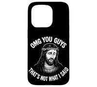 Oh My God You Guys, That's Not What I Said Case for iPhone 15 Pro