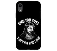 Oh My God You Guys, That's Not What I Said Case for iPhone XR