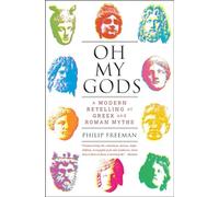 Oh My Gods: A Modern Retelling of Greek and Roman Myths