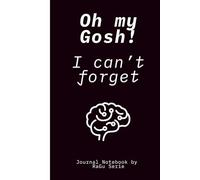 Oh my Gosh! I can't forget
