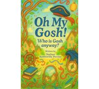 Oh My Gosh!, Who is Gosh anyway?