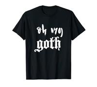 Oh My Goth - T-shirt T-Shirt
