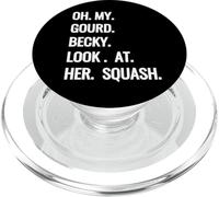 Oh My Gourd Becky Look at Her Squash Funny Fall Puns Memes PopSockets PopGrip for MagSafe