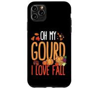 Oh My Gourd I Love Autumn Funny Fall Pumpkin Case for iPhone 11 Pro Max