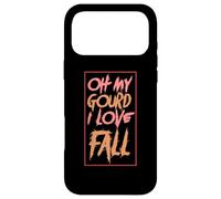 Oh my gourd I love fall - Halloween Case for iPhone 17 Pro Max