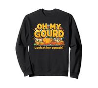 Oh My Gourd Look at Her Squash Pumpkin Fall Pun Fun Sweatshirt