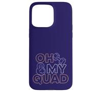 Oh My Quad Funny Leg Day Fitness Case for iPhone 15 Pro Max