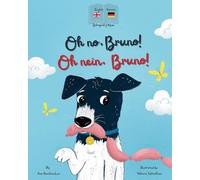 Oh No, Bruno! Oh Nein, Bruno!: A German & English bilingual book for kids. (Bilingual German kids books)