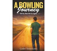 Oh No, Here We Go Again (A Bowling Journey)