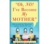 Oh No! I've Become My Mother