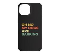Oh No My Dogs Are Barking Funny Feet Hurt Slang Foot Pain Case for iPhone 15