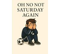 Oh no not Saturday again! (Grassroots football mastery)