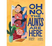 Oh No, the Aunts Are Here