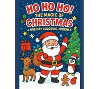 OH OH OH! THE MAGIC OF CHRISTMAS A HOLIDAY COLORING BOOK